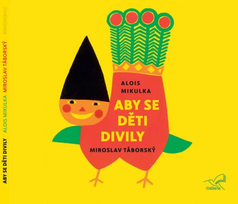 Mikulka Alois: Aby se děti divily - CD Mikulka Alois: Aby se děti divily - CD