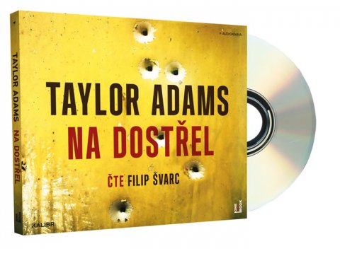 Adams Taylor: Na dostřel - CDmp3 (Čte Filip Švarc) Adams Taylor: Na dostřel - CDmp3 (Čte Filip Švarc)