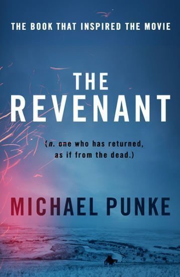 Punke Michael: The Revenant