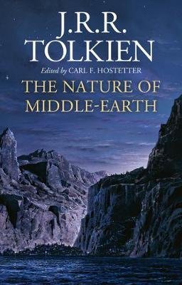 Tolkien John Ronald Reuel: The Nature of Middle-earth