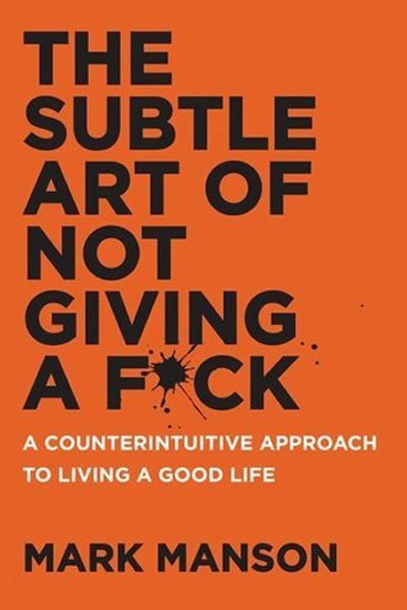 Manson Mark: The Subtle Art of Not Giving a F*ck
