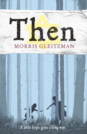 Gleitzman Morris: Then
