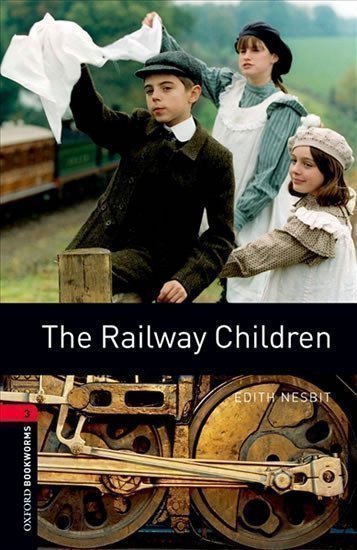 Nesbitová Edith: Oxford Bookworms Library 3 The Railway Children with Audio Mp3 Pack (New Ed