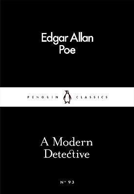 Poe Edgar Allan: A Modern Detective Poe Edgar Allan: A Modern Detective