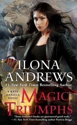 Andrews Ilona: Magic Triumphs / Kate Daniels #10
