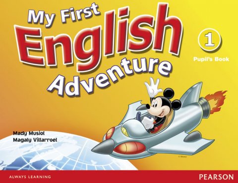 Musiol Mady: My First English Adventure 1 Pupil´s Book Musiol Mady: My First English Adventure 1 Pupil´s Book