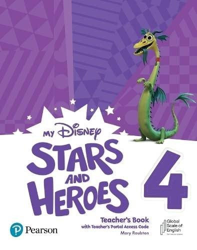 Roulston Mary: My Disney Stars and Heroes Level 4 Teacher´s Book with Online Access Roulston Mary: My Disney Stars and Heroes Level 4 Teacher´s Book with Online Access