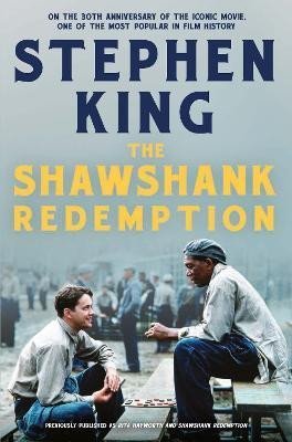 King Stephen: The Shawshank Redemption: On the 30th Anniversary of the iconic movie, one 