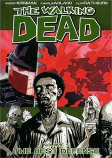 Kirkman Robert: The Walking Dead: The Best Defense Volume 5