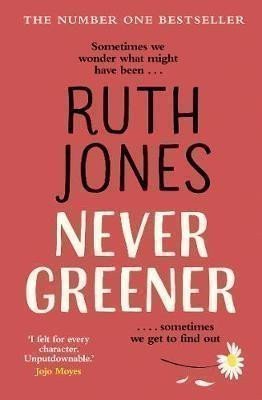 Jones Ruth: Never Greener