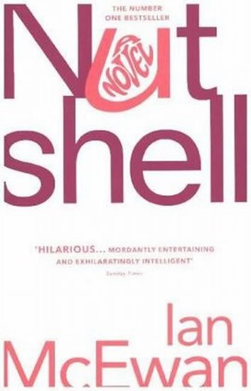 McEwan Ian: Nutshell McEwan Ian: Nutshell