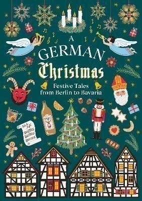 Mann Thomas: A German Christmas : Festive Tales From Berlin to Bavaria