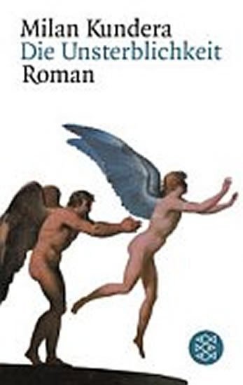 Kundera Milan: Die Unsterblichkeit