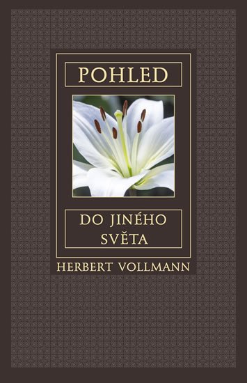 Vollmann Herbert: Pohled do jiného světa