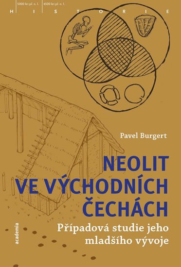 Burgert Pavel: Neolit ve východních Čechách - Případová studie jeho mladšího vývoje Burgert Pavel: Neolit ve východních Čechách - Případová studie jeho mladšího vývoje