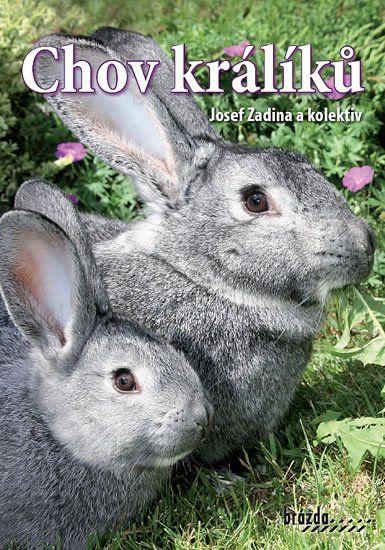 Zadina a kolektiv Josef: Chov králíků - 3. vydání