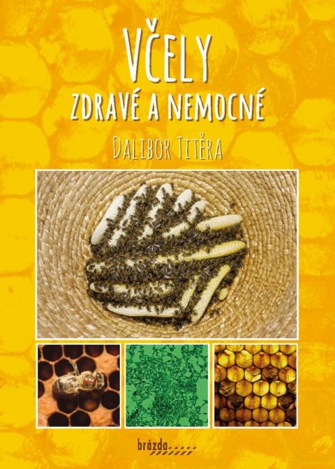 Titěra Dalibor: Včely zdravé a nemocné Titěra Dalibor: Včely zdravé a nemocné