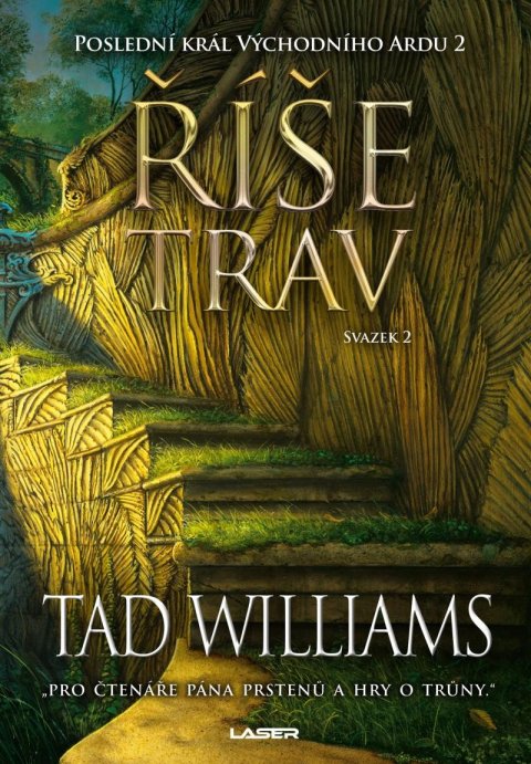 Williams Tad: Poslední král Východního Ardu 2: Říše trav - 2. svazek Williams Tad: Poslední král Východního Ardu 2: Říše trav - 2. svazek