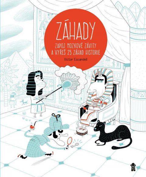 Escandell Víctor: ZÁHADY - Zapoj mozkové závity a vyřeš 25 záhad historie Escandell Víctor: ZÁHADY - Zapoj mozkové závity a vyřeš 25 záhad historie