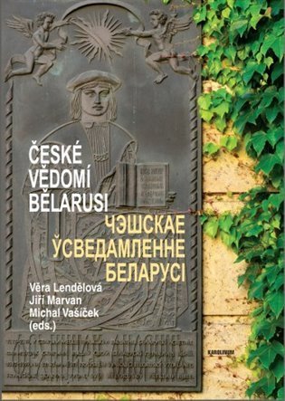 kolektiv autorů: České vědomí Bělarusi