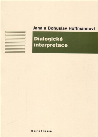 Hoffmannová Jana: Dialogické interpretace