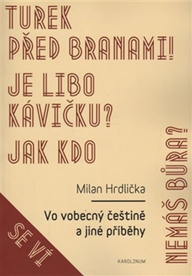 Hrdlička Milan: Vo vobecný češtině a jiné příběhy