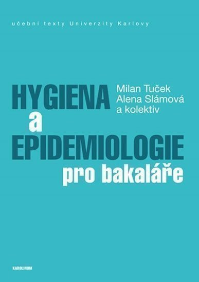 Tuček Milan, Slámová Alena: Hygiena a epidemiologie pro bakaláře