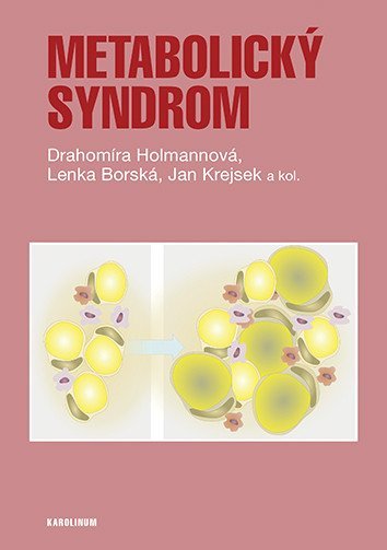 Holmannová Drahomíra, Borská Lenka, Krejsek Jan: Metabolický syndrom Imunopatologické procesy a komorbidity