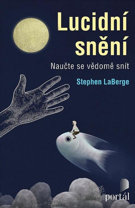 LaBerge Stephen: Lucidní snění - Naučte se vědomě snít