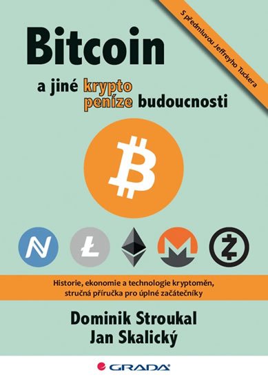 Stroukal Dominik: Bitcoin a jiné kryptopeníze budoucnosti