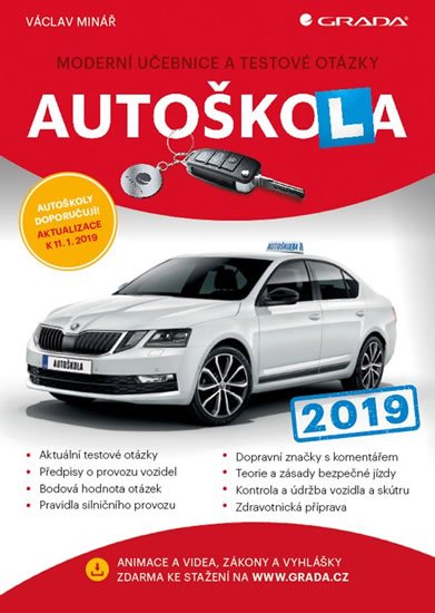 Minář Václav: Autoškola 2019 - Moderní učebnice a testové otázky