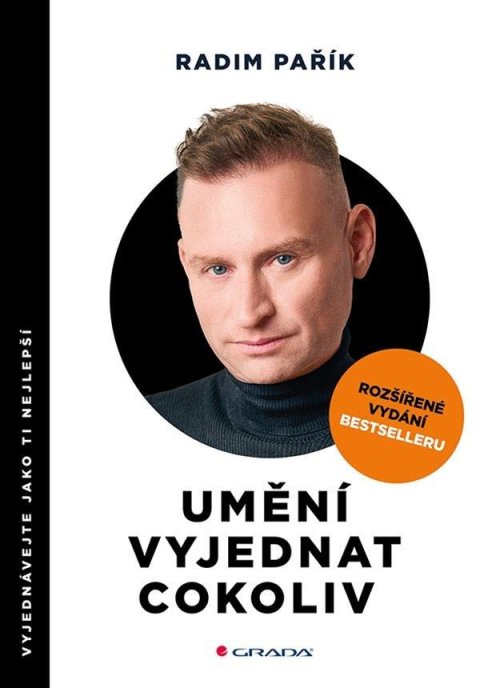 Pařík Radim: Umění vyjednat cokoliv - Vyjednávejte jako ti nejlepší Pařík Radim: Umění vyjednat cokoliv - Vyjednávejte jako ti nejlepší