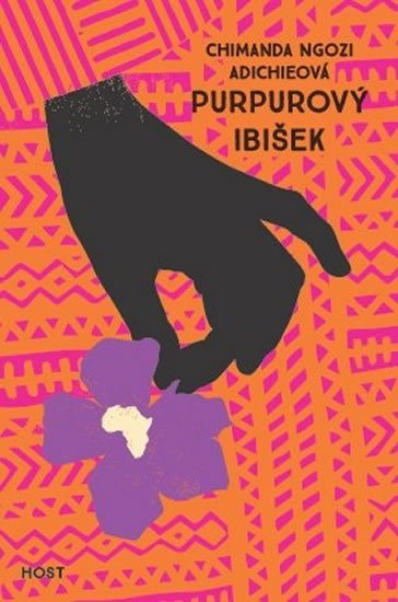Ngozi Adichie Chimamanda: Purpurový ibišek Ngozi Adichie Chimamanda: Purpurový ibišek