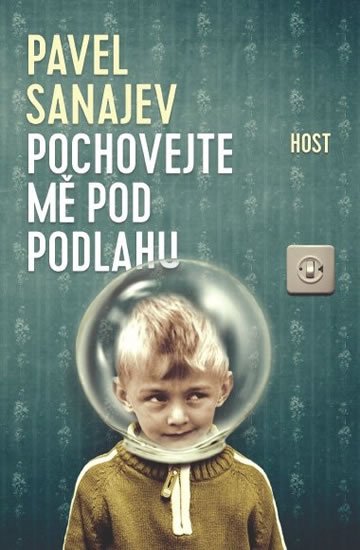 Sanajev Pavel: Pochovejte mě pod podlahu