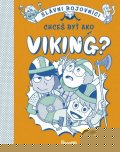 Amson-Bradshawová Georgia: Chceš byť ako Viking? (slovensky)