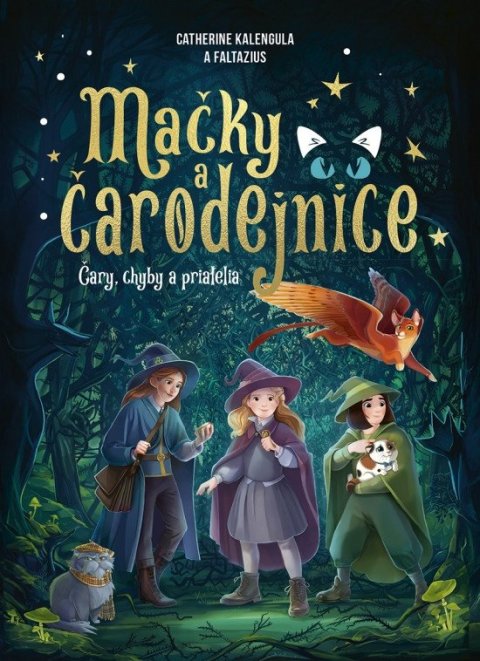 Kalengula Catherine: Mačky a čarodejnice: Čary, chyby a priatelia (slovensky)
