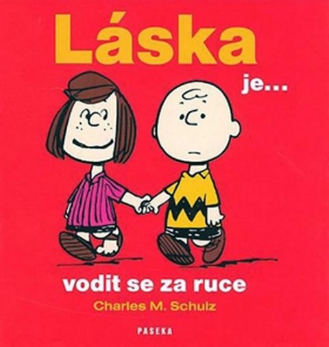Schulz M. Charles: Láska je...vodit se za ruce
