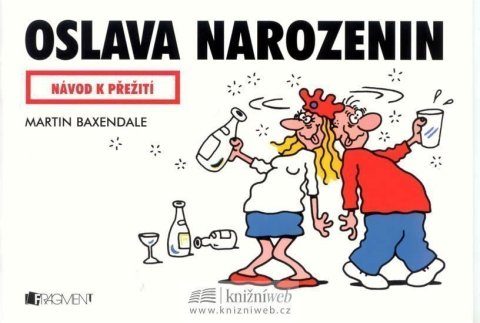 Baxendale Martin: Oslava narozenin - Návod k přežití