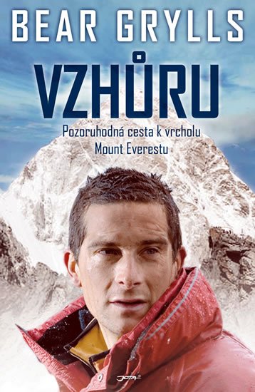 Grylls Bear: Vzhůru - Pozoruhodná cesta k vrcholu Mount Everestu Grylls Bear: Vzhůru - Pozoruhodná cesta k vrcholu Mount Everestu