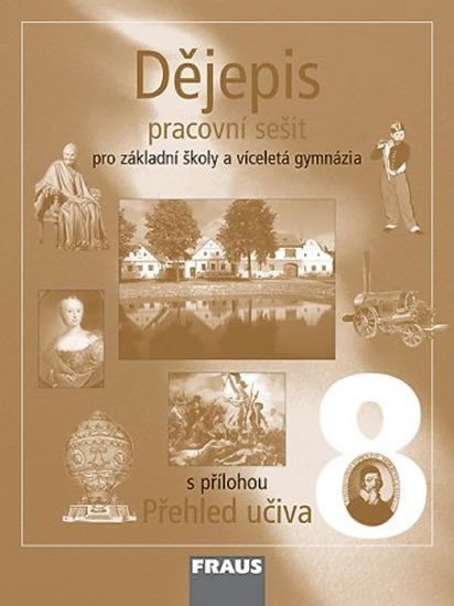 kolektiv autorů: Dějepis 8 pro ZŠ a víceletá gymnázia - Pracovní sešit