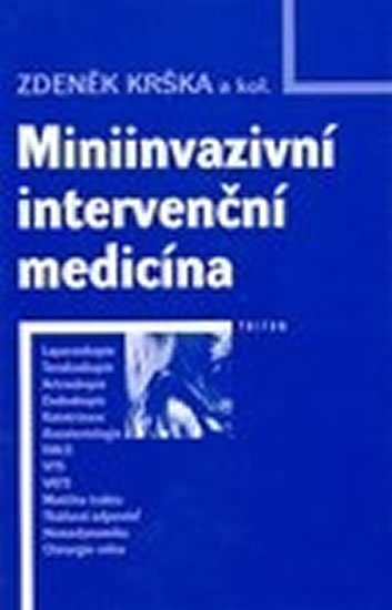 Krška Zdeněk: Miniinvazivní intervenční medicína