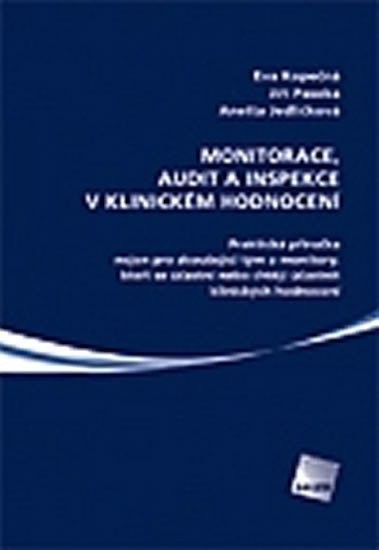 Jedličková Anetta, Kopečná Eva,  Paseka Jiří: Monitorace, audit a inspekce v klinickém hodnocení