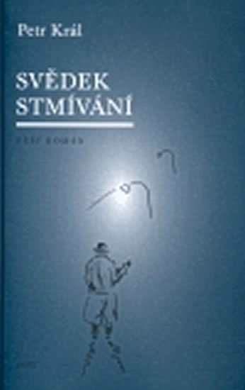 Král Petr: Svědek stmívání Král Petr: Svědek stmívání