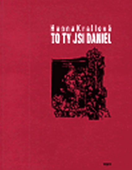 Krallová Hanna: To ty jsi Daniel Krallová Hanna: To ty jsi Daniel