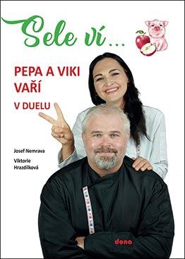 Nemrava Josef: Sele ví… Pepa a Viki vaří v duelu