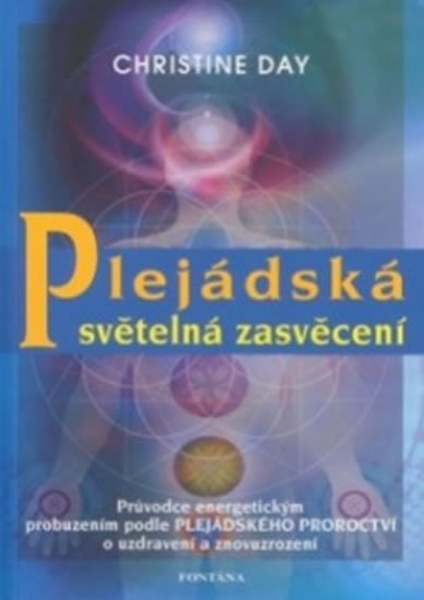 Day Christine: Plejádská světelná zasvěcení