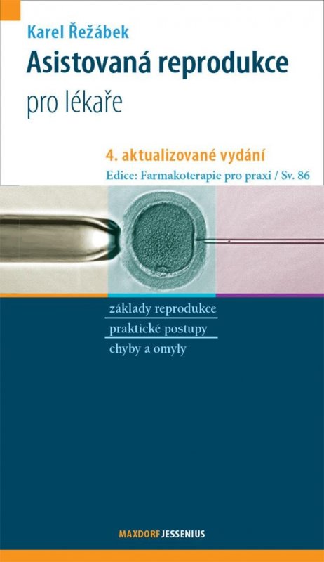 Řežábek Karel: Asistovaná reprodukce Řežábek Karel: Asistovaná reprodukce