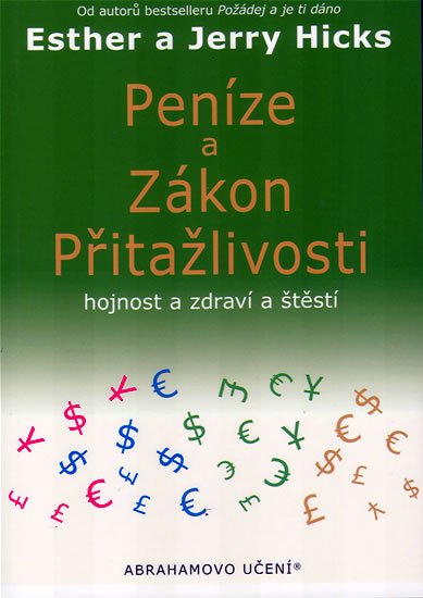 Hicks Esther: Peníze a zákon přitažlivosti