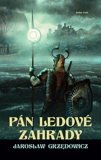 Grzedowicz Jaroslaw: Pán ledové zahrady 3.