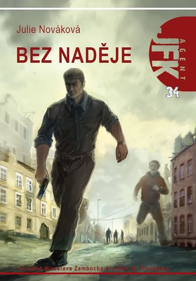Nováková Julie: Agent JFK 034 - Bez naděje